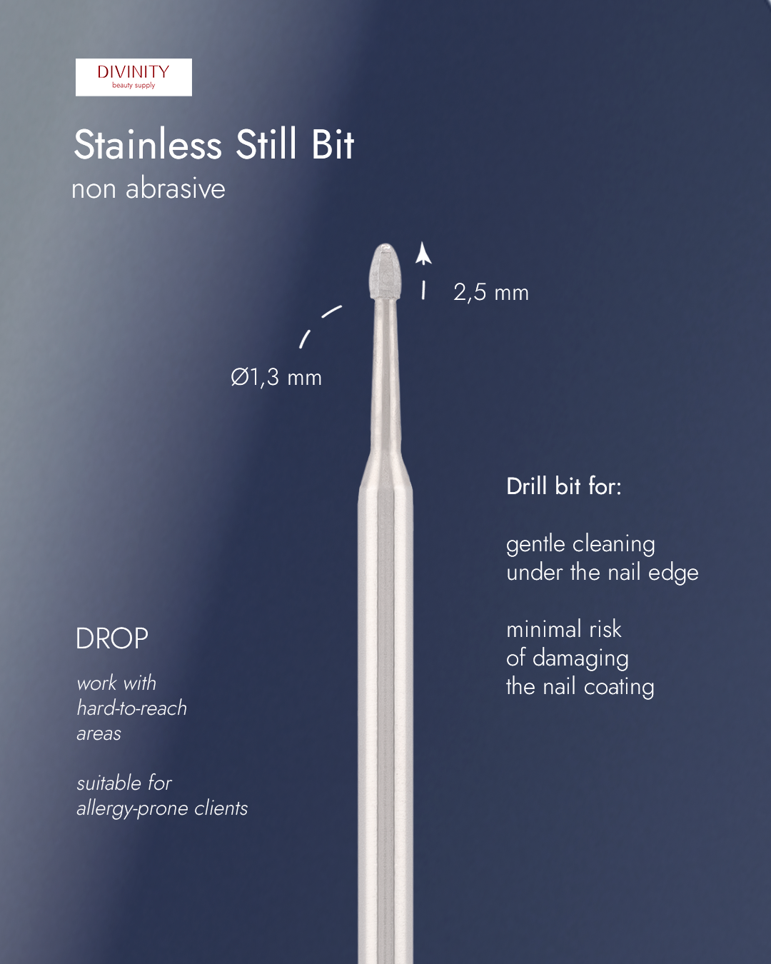 Divinity Stainless Steel Bit "Drop" Non-Abrasive Ø1.3 mm – L 2.5 mm